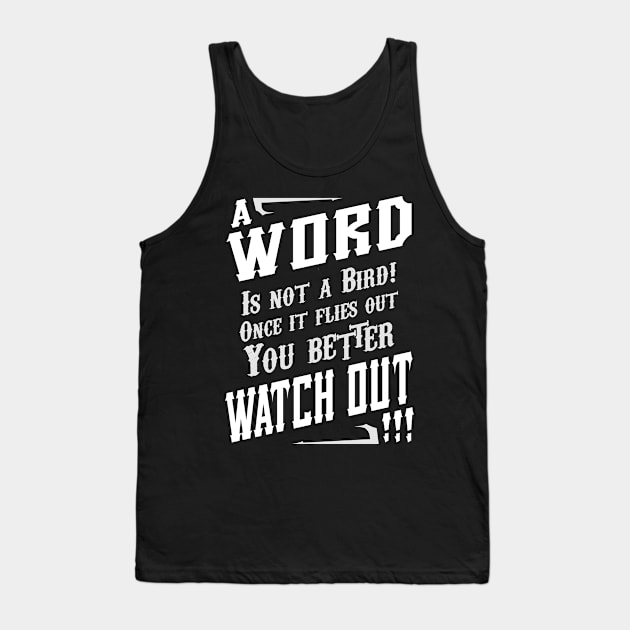 A word is not a bird! White text Tank Top by Epic punchlines